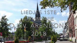 Liedjes 1ste communie 2018  OLV Arendonk [upl. by Lucille]