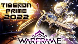 Tiberon Prime Build 2022 Guide  The Old Legend Warframe Gameplay [upl. by Aicelaf]