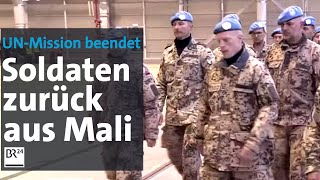 UNMission beendet Soldaten zurück aus Mali  BR24 [upl. by Kriste]