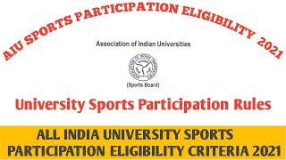 ALL INDIA UNIVERSITY SPORTS PARTICIPATION ELIGIBILITY CRITERIA 2021 AIU SPORTS PARTICIPATION RULE [upl. by Dyrraj188]