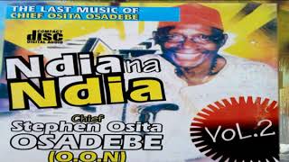 Chief Stephen Osita Osadebe  Ndia na Ndia Vol 2  Nigerian Highlife Music [upl. by Mcconnell]