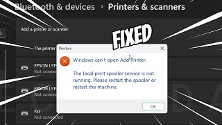 Windows Cant open Add Printer Print Spooler Issues FIXED [upl. by Au]