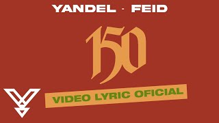 Yandel Feid  Yandel 150 Video Lyric Oficial  Resistencia [upl. by Nevaed52]