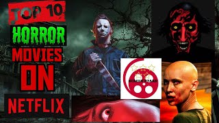 Top Ten Horror Films On Netflix [upl. by Harmonie]