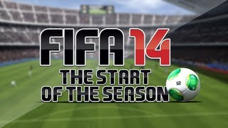 FIFA 14  The Start Of The Season [upl. by Ledeen]