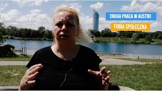 Druga praca w Austrii i początek fobii społecznej [upl. by Dnalrag]