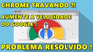 COMO ACELERAR O GOOGLE CHROME   NAVEGADOR MAIS RÁPIDO [upl. by Nicolette858]