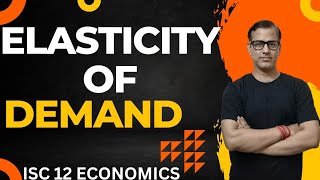 Elasticity of Demand  Demand Elasticity ISC Class 12  starcommerce [upl. by Dranel]