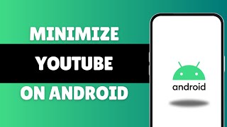 How To Minimize Youtube On Android [upl. by Callas359]