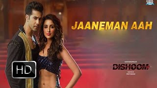 Jaaneman Aah Video Song Out  DISHOOM  Varun Dhawan amp Parineeti Chopra  Song Review [upl. by Prudy]