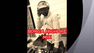 BORGA HIGH LIFE MIX [upl. by Amar]