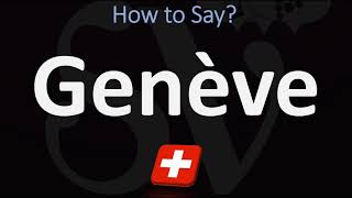 How to Pronounce Genève  How to Say Geneva in French [upl. by Eenot]