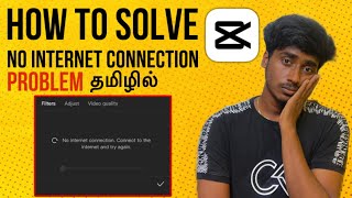 CapCut No Internet Problem solved  Tamil [upl. by Akamaozu70]