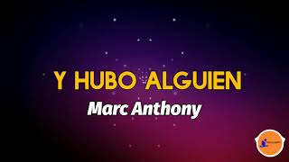 Y HUBO ALGUIEN  Marc Anthony Letra Salsa Cali [upl. by Ferguson]