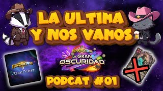 Hearthstone X Starcraft La gran oscuridad y extrañando a Carrypotter Podcat01 con oz2099 [upl. by Balch414]