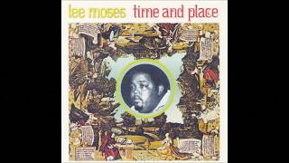 Lee Moses  Time And Place [upl. by Enerehs206]