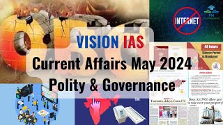 May 2024  Vision IAS Current Affairs  Monthly Magazine  Polity amp Governance [upl. by Anikehs]