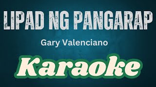 Karaoke  Lipad Ng Pangarap By Gary Valenciao [upl. by Ymmac]