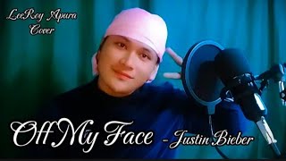 Off My Face  Justin Bieber  LeeRoy Apura Cover [upl. by Fons540]