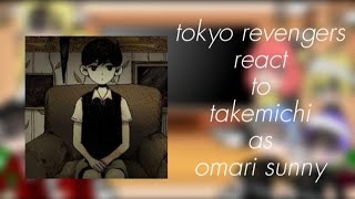 Tokyo revengers react to takemichi as Omari Sunny 😎😎 Newest upload video 😍🇺🇲😘🇵🇭 [upl. by Mollee]