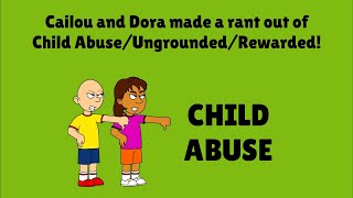 Cailou and Dora made a rant out of Child AbuseUngroundedRewarded [upl. by Bettzel532]