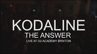 Kodaline  The Answer Live  O2 Academy Brixton [upl. by Isidro]