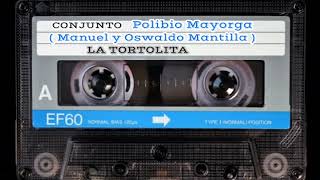 La Tortolita  Polibio Mayorga  Manuel y Oswaldo Mantilla [upl. by Ahseryt855]