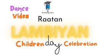 Raatan lambiyan song  Dance video  children day celebration  Karm Coaching Classes [upl. by Spiro]