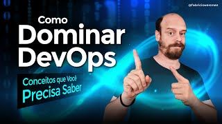 Como Dominar DevOps Conceitos que Você Precisa Saber  Me conta mais DevOps [upl. by Renfred]