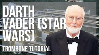 How to play Imperial March  Darth Vader Theme Star Wars by John Williams on Trombone Tutorial [upl. by Virginie]