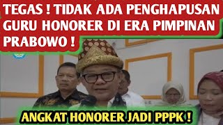 TEGAS  TIDAK ADA PENGHAPUSAN GURU HONORER DI ERA PIMPINAN PRABOWO [upl. by Marston]