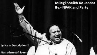 Milegi Sheikh Ko Jannat  Nusrat Fateh Ali Khan  Lyrics in Description [upl. by Wiburg]