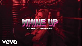 Melanina Armand Doe  Whine Up [upl. by Nevi]