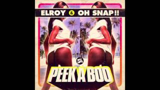 Elroy amp Oh Snap  Peek A Boo Chris Bullen Remix [upl. by Irdua29]