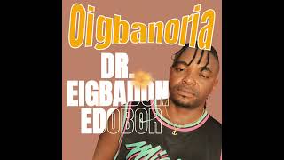 Dr Eigbadon Edobor  Oshio music video [upl. by Megan191]