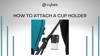 How to Attach a Cup Holder  Eezy S Twist 2  Eezy S Twist2  CYBEX Tutorial [upl. by Pietje289]