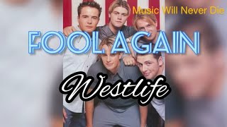 Westlife  Fool Again Lyrics [upl. by Naicul]