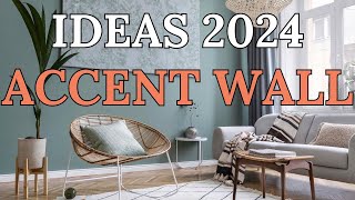 Accent Wall Ideas 2024 Elevate Your Space with Trendsetting Designs [upl. by Nnylecyoj477]