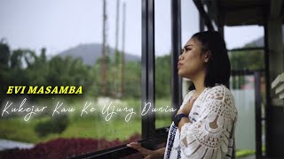 EVI MASAMBA  KUKEJAR KAU KE UJUNG DUNIA OFFICIAL MUSIC VIDEO [upl. by Ailhat927]