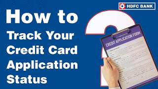 How to Track Your Credit Card Application Status  HDFC Bank [upl. by Nilrev]