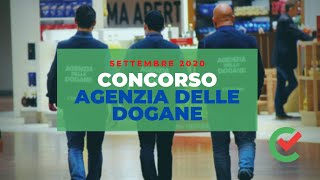 Concorso Agenzia delle Dogane – 1266 posti disponibili Settembre 2020 [upl. by Derwin]