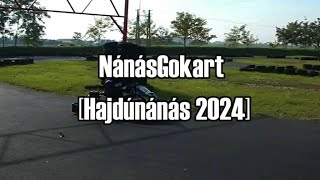 Nánás Gokart Hajdúnánás 2024 [upl. by Terrag895]