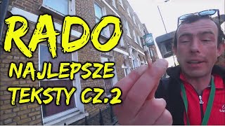 RADO  LONDYN NAJLEPSZE TEKSTY cz2 [upl. by Thane449]