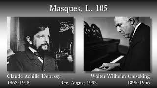 Debussy Masques Gieseking 1953 ドビュッシー マスク ギーゼキング [upl. by Avrom581]