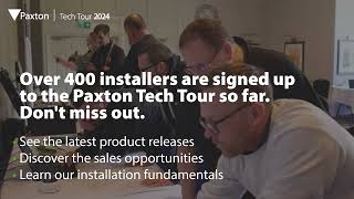 Paxton Tech Tour 2024  Dont miss out [upl. by Ennaxxor215]