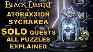 BDO  Atoraxxion Sycrakea Dungeon  SOLO Questline  All Quests and Puzzles Explained [upl. by Anastasie]