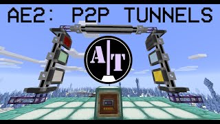 Applied Energistics 2 A Beginners Guide  P2P Tunnels Tutorial [upl. by Ennobe]