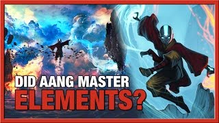 Did Aang Master the Elements [upl. by Costin]