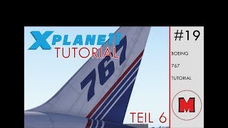 X Plane 11 TUTORIAL 19 FlightFactor Boeing 767300ER Teil 6 [upl. by Arahk67]