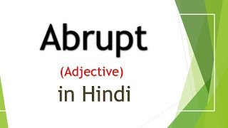 Abrupt and Abruptly Meaning in Hindi  English vocabulary  GRE GMAT SAT CAT IELTS TOEFL [upl. by Severn]